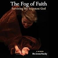 Algopix Similar Product 20 - The Fog of Faith Surviving My Impotent