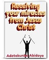 Algopix Similar Product 3 - Receiving your miracles from Jesus