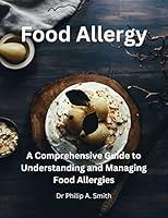 Algopix Similar Product 17 - Food Allergy A Comprehensive Guide to