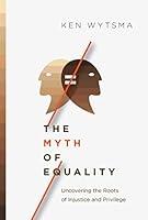 Algopix Similar Product 8 - The Myth of Equality Uncovering the
