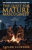 Algopix Similar Product 3 - The Quest for Mature Masculinity How