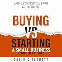 Algopix Similar Product 17 - Buying vs Starting a Small Business A