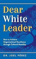 Algopix Similar Product 7 - Dear White Leader How to Achieve