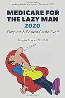 Algopix Similar Product 7 - Medicare For The Lazy Man 2020