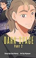 Algopix Similar Product 8 - Dark Space The Graphic Novel Part 2