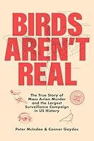 Algopix Similar Product 18 - Birds Arent Real The True Story of