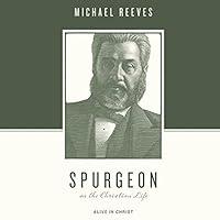 Algopix Similar Product 13 - Spurgeon on the Christian Life Alive