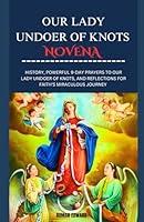 Algopix Similar Product 3 - OUR LADY UNDOER OF KNOTS NOVENA