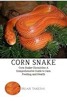 Algopix Similar Product 10 - Corn Snake Chronicles A Comprehensive