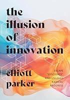 Algopix Similar Product 17 - The Illusion of Innovation Escape