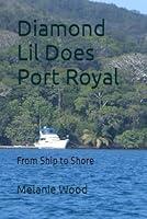 Algopix Similar Product 10 - Diamond Lil Does Port Royal From Ship