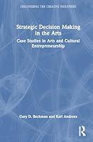 Algopix Similar Product 7 - Strategic Decision Making in the Arts