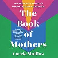 Algopix Similar Product 19 - The Book of Mothers How Literature Can