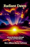 Algopix Similar Product 14 - Radiant Dawn Advent Meditations