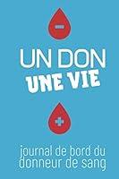 Algopix Similar Product 8 - UN DON UNE VIE  Journal de Bord du