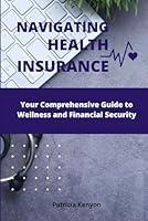 Algopix Similar Product 12 - Navigating Health Insurance Your