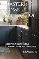 Algopix Similar Product 18 - Mastering Home Renovation Expert