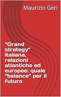 Algopix Similar Product 10 - Grand strategy italiana relazioni