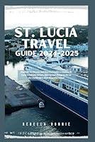 Algopix Similar Product 3 - ST LUCIA TRAVEL GUIDE 20242025