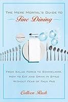 Algopix Similar Product 19 - The Mere Mortals Guide to Fine Dining