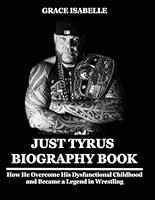 Algopix Similar Product 17 - Just Tyrus Biography Book How He