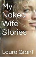 Algopix Similar Product 5 - My Naked Wife Stories
