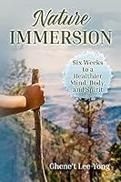 Algopix Similar Product 11 - Nature Immersion  Six Weeks to a