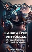 Algopix Similar Product 14 - La ralit virtuelle Une nouvelle