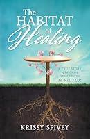 Algopix Similar Product 20 - The Habitat of Healing A True Story of