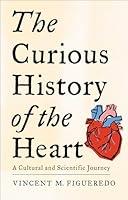 Algopix Similar Product 12 - The Curious History of the Heart A