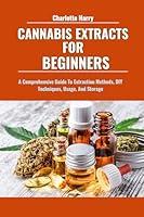 Algopix Similar Product 6 - CANNABIS EXTRACTS FOR BEGINNERS A