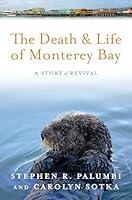 Algopix Similar Product 14 - The Death and Life of Monterey Bay A