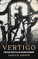 Algopix Similar Product 20 - Vertigo The Rise and Fall of Weimar