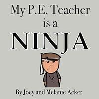 Algopix Similar Product 7 - My PE Teacher is a Ninja The Wonder