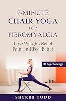 Algopix Similar Product 13 - 7Minute Chair Yoga for fibromyalgia