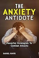 Algopix Similar Product 4 - THE ANXIETY ANTIDOTE Powerful