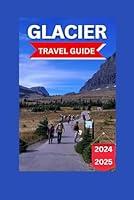 Algopix Similar Product 10 - Glacier National Park Travel Guide