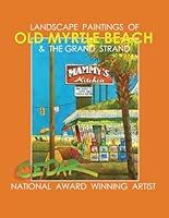 Algopix Similar Product 3 - LANDSCAPE PAINTINGS OF OLD MYRTLE