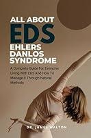 Algopix Similar Product 4 - All About Ehlers Danlos Syndrome EDS