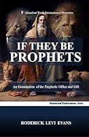 Algopix Similar Product 14 - If They Be Prophets An Examination of