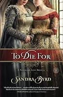 Algopix Similar Product 15 - To Die For A Novel of Anne Boleyn