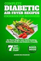 Algopix Similar Product 7 - Complete Diabetic Air Fryer Recipes