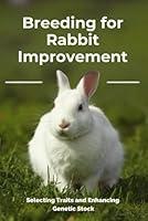 Algopix Similar Product 8 - Breeding for Rabbit Improvement