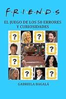 Algopix Similar Product 5 - FRIENDS  El juego de los 50 errores y