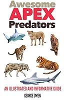 Algopix Similar Product 16 - Awesome Apex Predators An Illustrated