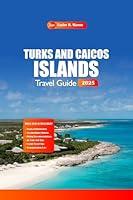 Algopix Similar Product 10 - Turks and Caicos Islands Travel Guide