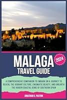 Algopix Similar Product 20 - Malaga Travel Guide A Comprehensive