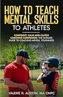 Algopix Similar Product 15 - How to Teach Mental Skills to Athletes