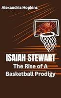 Algopix Similar Product 8 - ISAIAH STEWART The Rise Of A