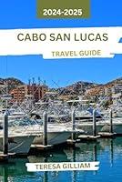 Algopix Similar Product 7 - Cabo San Lucas Travel Guide 20242025